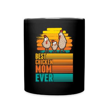 Best Chicken Mom Ever Hühner Mama - Full Colour Mug - black - Front