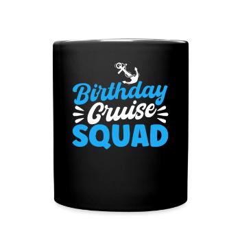 Birthday Cruise Squad - Tasse einfarbig - Schwarz - Vorne
