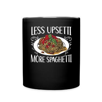 Less Upsetti More Spaghetti Lover Pasta Eater - Full Colour Mug - black - Front