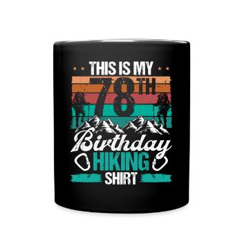 78 ans Randonnée Hommes Alpinisme Nature - Mug uni - noir - Devant