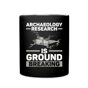 Archaeology Research Is Ground Breaking Fossil - Full Colour Mug - black - Front