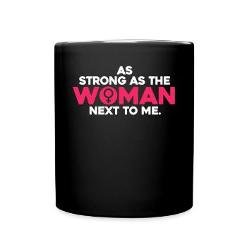 Aussi forte que la femme à côté de moi - Mug uni - noir - Devant