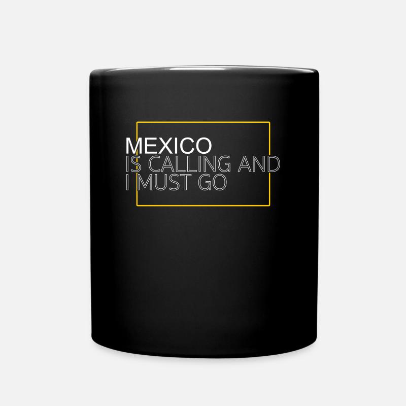 Mexico Quote - Full Colour Mug - black