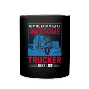 Now You Know What An Awesome Trucker Looks Like - Tasse einfarbig - Schwarz - Vorne