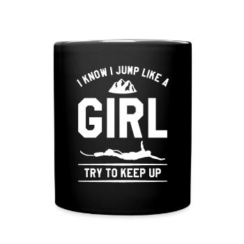 I Know I Jump Like A Girl Try To Keep Up Bungee - Full Colour Mug - black - Front