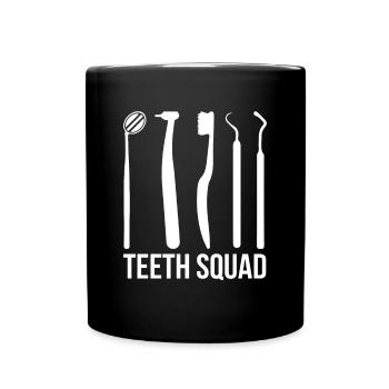 Zahnarzt Shirt Geschenk Teeth Squad - Tasse einfarbig - Schwarz - Vorne