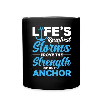 Life Roughest Stroms Prove The Strenght - Full Colour Mug - black - Front