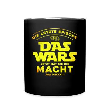 Das Wars Jetzt Hat sie die Macht - Tasse einfarbig - Schwarz - Vorne