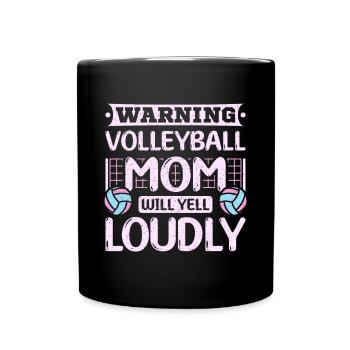 Volleyball mom will yell loudly - Tasse einfarbig - Schwarz - Vorne