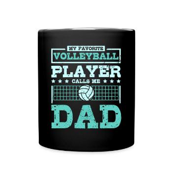 My favorite volleyball player calls me dad - Tasse einfarbig - Schwarz - Vorne