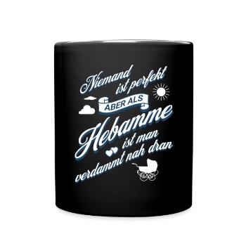 Lustiges Hebamme Hebammen Geburtshelferin Geschenk - Tasse einfarbig - Schwarz - Vorne