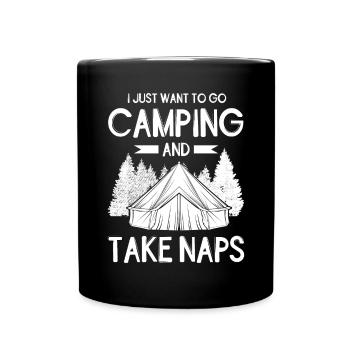 I just want to go Camping and take naps - Tasse einfarbig - Schwarz - Vorne