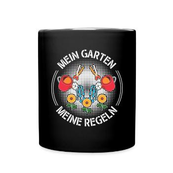 Mein Garten Meine Regeln Gärtnern Gärtnerin - Tasse einfarbig - Schwarz - Vorne