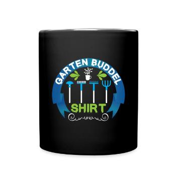 Gartenarbeit Hobbygärtner Gärtnern Garten Buddel - Tasse einfarbig - Schwarz - Vorne