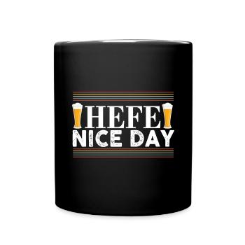 Hefe Nice Day Alkohol Brauer Bierbrauen Bier - Tasse einfarbig - Schwarz - Vorne