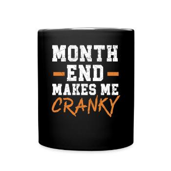 Month End Makes Me Crazy Job Financial Manager - Full Colour Mug - black - Front