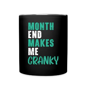 Month End Makes Me Crazy Job Financial Manager - Full Colour Mug - black - Front