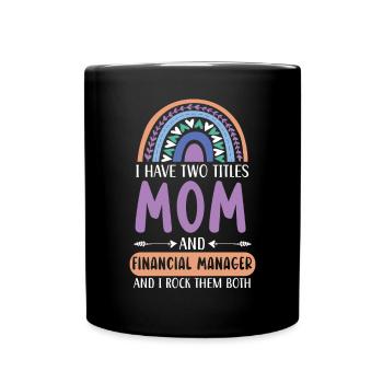 Mom And Financial Manager Financial Management - Full Colour Mug - black - Front