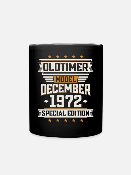 Dezember Jahrgang 1972 Baujahr Oldtimer Geburtstag - Tasse einfarbig - Schwarz