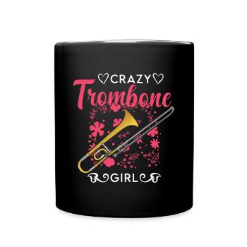 Crazy Trombone Girl Posaunen Mädchen - Tasse einfarbig - Schwarz - Vorne