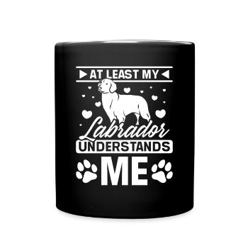 At least my labrador understands me - Full Colour Mug - black - Front