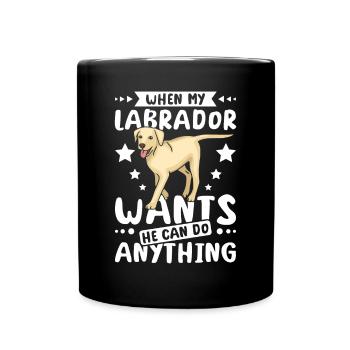 When my labrador wants he can do anything - Full Colour Mug - black - Front