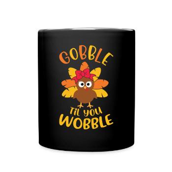 Gobble Til You Wobble Shirt Baby Outfit Toddler - Full Colour Mug - black - Front