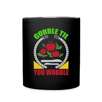 Gobble Til You Wobble Shirt Baby Outfit Toddler - Full Colour Mug - black - Front