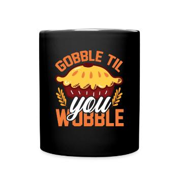 Gobble Til You Wobble Shirt Baby Outfit Toddler - Mug uni - noir - Devant