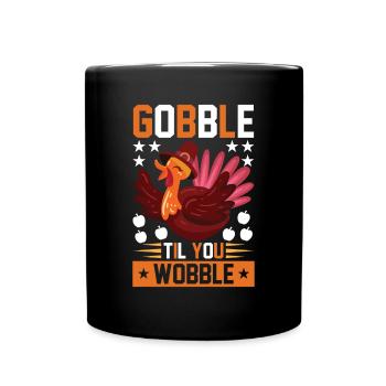 Gobble Til You Wobble Shirt Baby Outfit Toddler - Mug uni - noir - Devant