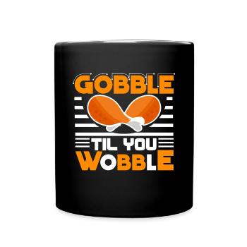 Gobble Til You Wobble Shirt Baby Outfit Toddler - Mug uni - noir - Devant