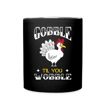 Gobble Til You Wobble Shirt Baby Outfit Toddler - Full Colour Mug - black - Front