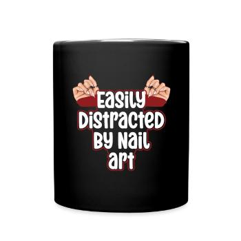 Easily distracted by Nail Art Nail Tech - Full Colour Mug - black - Front