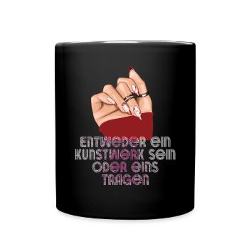 Entweder ein Kunstwerk Sein Nageldesignerin - Tasse einfarbig - Schwarz - Vorne