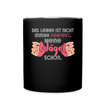 Das Leben Ist Nicht Immer Perfekt Nageldesignerin - Tasse einfarbig - Schwarz - Vorne