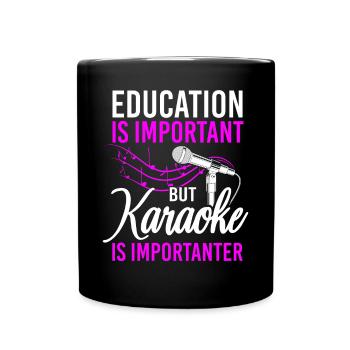 Karaoke Singer Education Is - Tasse einfarbig - Schwarz - Vorne