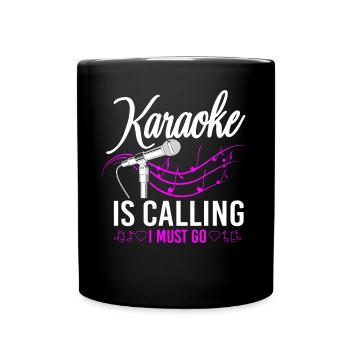 Karaoke Singer Karaoke Is Calling - Tasse einfarbig - Schwarz - Vorne