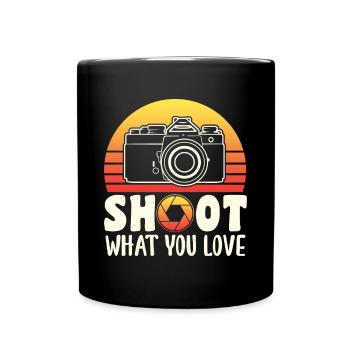 Shoot What You Love Shirt Fotograf - Tasse einfarbig - Schwarz - Vorne