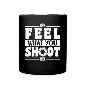 Feel What You Shoot Shirt - Mug uni - noir - Devant