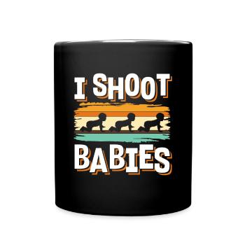 I Shoot Babies Shirt Geschenk Fotograf - Tasse einfarbig - Schwarz - Vorne