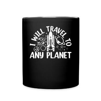 Voyage spatial aérospatial - Je voyagerai à n’importe quel plan - Mug uni - noir - Devant
