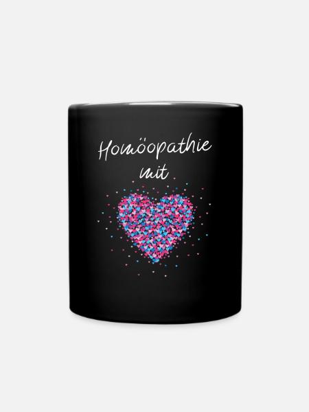 Homöopathie mit Herz Heilpraktikerin Ärztin - Tasse einfarbig - Schwarz