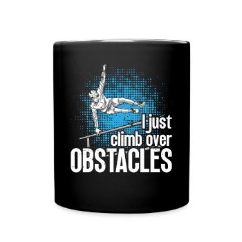 Parkour I Just Climb Over Obstacles Freerunning - Tasse einfarbig - Schwarz - Vorne