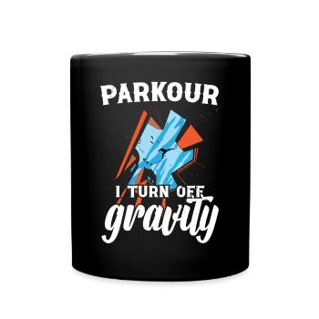 Parkour I Turn Off Gravity Freerunning Traceur - Full Colour Mug - black - Front