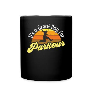Freerunning Its A Great Day For Parkour Traceur - Tasse einfarbig - Schwarz - Vorne