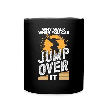 Parkour Why Walk You Can Jump Over It Freerunning - Full Colour Mug - black - Front
