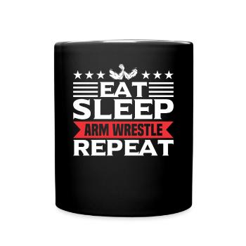 Funny Eat SLeep Arm Wrestling Repeat For Arm Wrest - Tasse einfarbig - Schwarz - Vorne