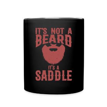 Lustig Es ist kein Bart Es ist ein Sattelgeschenk Bart Lo - Tasse einfarbig - Schwarz - Vorne