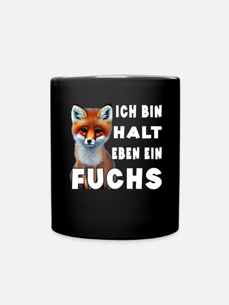 Ich bin halt eben ein Fuchs - Tasse einfarbig - Schwarz