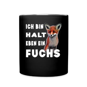 Ich bin halt eben ein Fuchs - Tasse einfarbig - Schwarz - Vorne